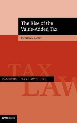 Rise of the Value-Added Tax -  Kathryn James