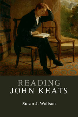 Reading John Keats -  Susan J. Wolfson