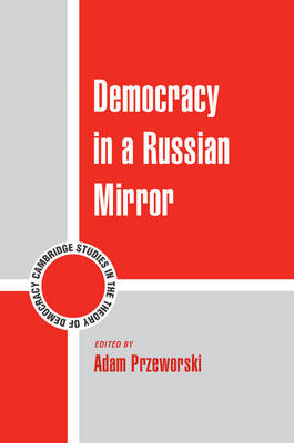 Democracy in a Russian Mirror - 