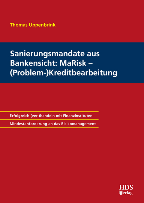 Sanierungsmandate aus Bankensicht: MaRisk – (Problem-)Kreditbearbeitung - Thomas Uppenbrink