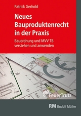 Neues Bauproduktenrecht in der Praxis - Patrick Gerhold