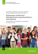 Bedingungen erfolgreicher Bildungsverläufe in gesellschaftlicher Heterogenität - 