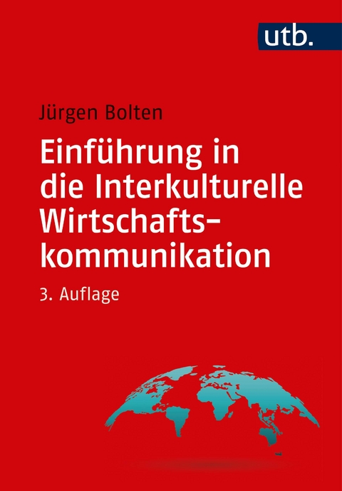 Einführung in die Interkulturelle Wirtschaftskommunikation - Jürgen Bolten