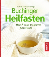 Buchinger Heilfasten - Buchinger, Andreas