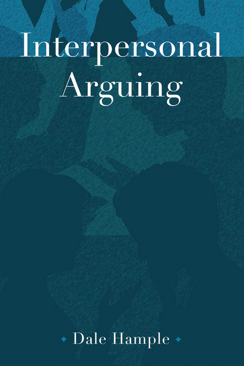 Interpersonal Arguing - Dale Hample