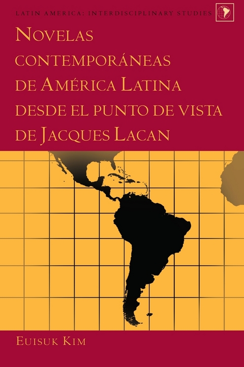 Novelas contemporáneas de América Latina desde el punto de vista de Jacques Lacan - Euisuk Kim