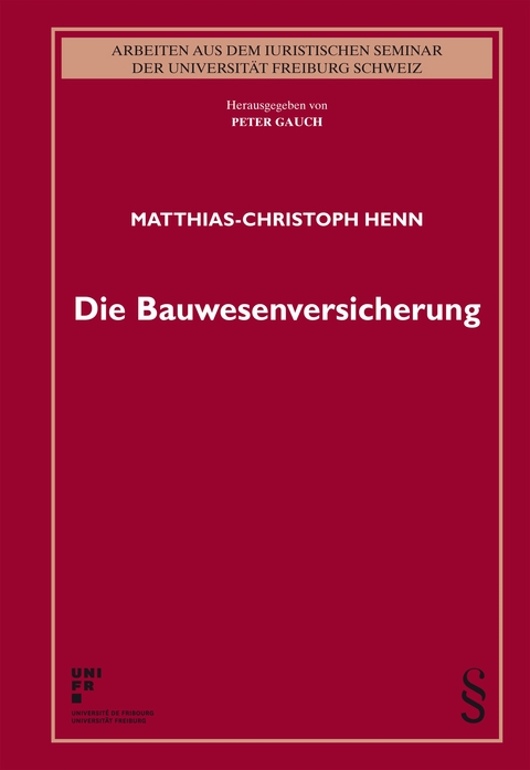 Die Bauwesenversicherung - Matthias-Christoph Henn