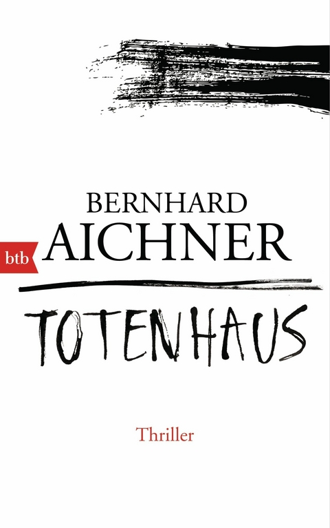 Totenhaus -  Bernhard Aichner