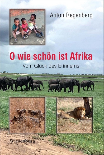 O wie schön ist Afrika - Anton Regenberg