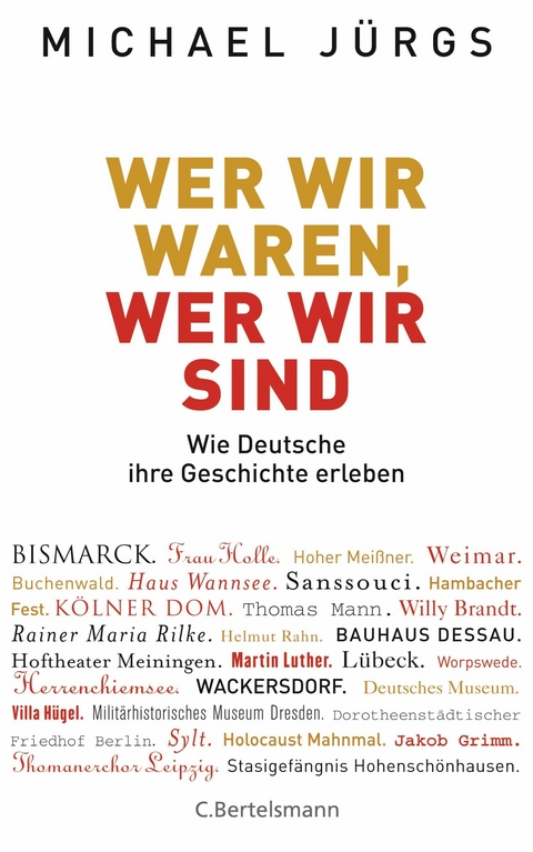 Wer wir waren, wer wir sind - Michael Jürgs