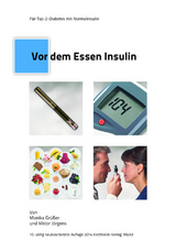 Vor dem Essen Insulin - Monika Grüsser, Viktor Jörgens