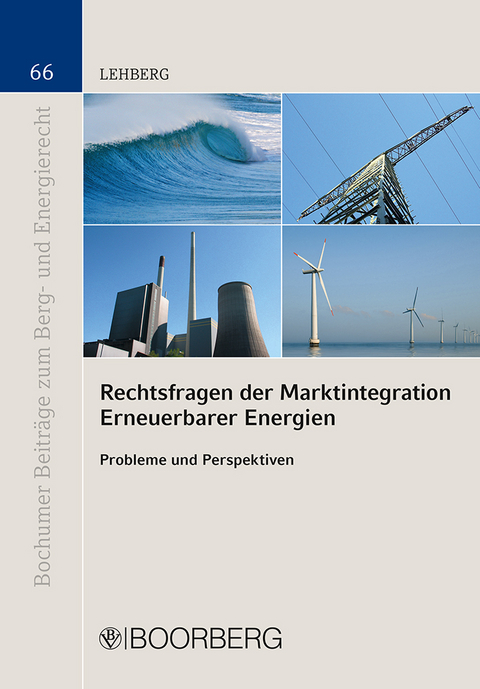 Rechtsfragen der Marktintegration Erneuerbarer Energien - Tobias Lehberg