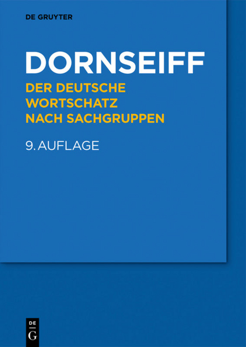 Der deutsche Wortschatz nach Sachgruppen - Franz Dornseiff