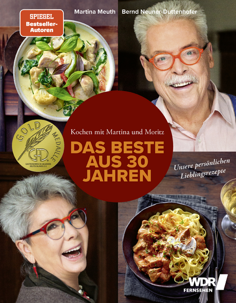 Kochen mit Martina und Moritz – Das Beste aus 30 Jahren - Martina Meuth, Bernd Neuner-Duttenhofer, Hubertus Schüler, Justyna Schwertner