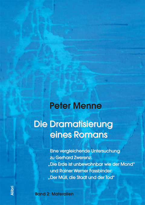Die Dramatisierung eines Romans - Peter Menne