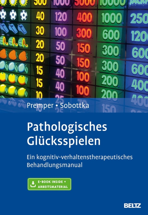 Pathologisches Glücksspielen -  Volker Premper,  Bernd Sobottka