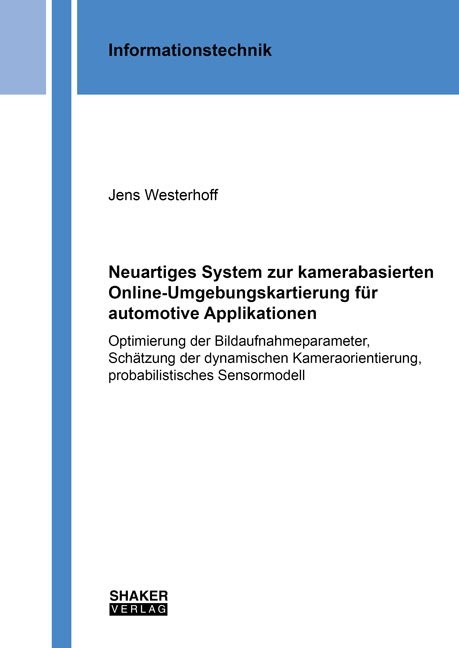 Neuartiges System zur kamerabasierten Online-Umgebungskartierung für automotive Applikationen - Jens Westerhoff