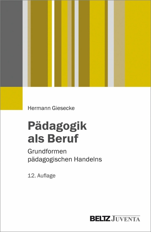 Pädagogik als Beruf -  Hermann Giesecke