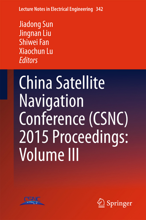 China Satellite Navigation Conference (CSNC) 2015 Proceedings: Volume III - 