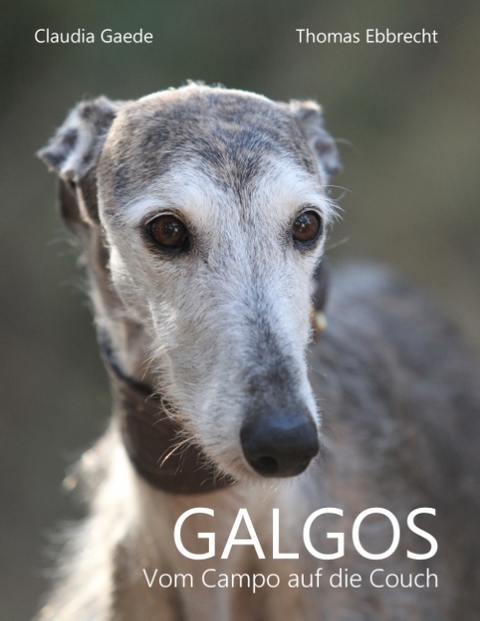 Galgos - Claudia Gaede, Thomas Ebbrecht