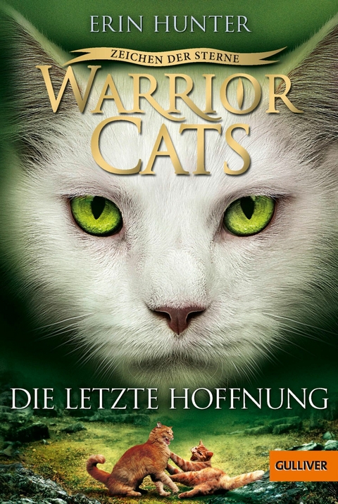 Warrior Cats - Zeichen der Sterne. Die letzte Hoffnung -  Erin Hunter