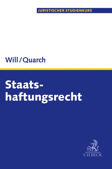 Staatshaftungsrecht - Martin Will, Benedikt M. Quarch