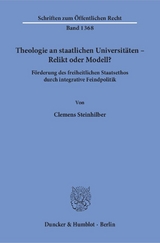 Theologie an staatlichen Universitäten – Relikt oder Modell? - Clemens Steinhilber