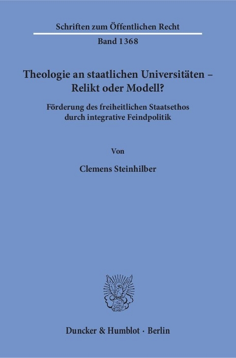 Theologie an staatlichen Universitäten – Relikt oder Modell? - Clemens Steinhilber