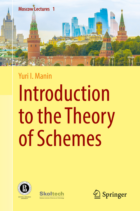 Introduction to the Theory of Schemes - Yuri I. Manin