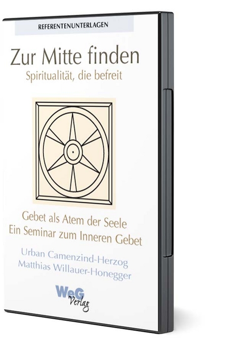 Zur Mitte finden - Spiritualität die befreit - Urban Camenzind-Herzog, Matthias Willauer-Honegger