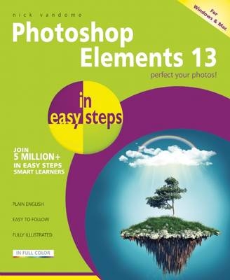 Photoshop Elements 13 in easy steps -  Nick Vandome