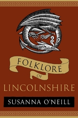 Folklore of Lincolnshire -  Susanna O'Neill