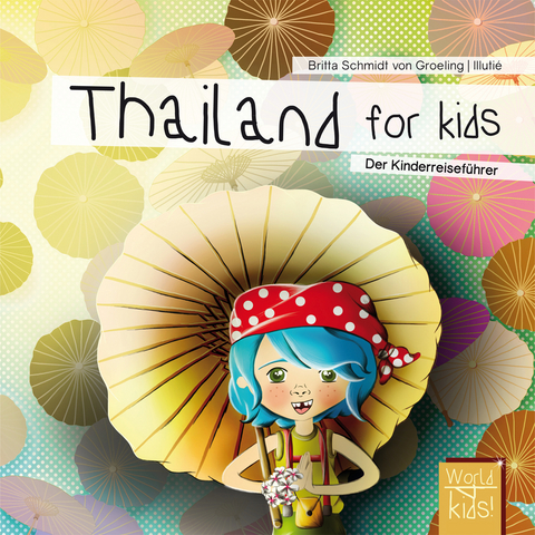 Thailand for kids - Britta Schmidt von Groeling