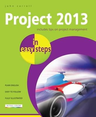 Project 2013 in easy steps -  John Carroll