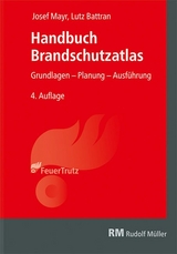 Handbuch Brandschutzatlas - Josef Mayr, Lutz Battran