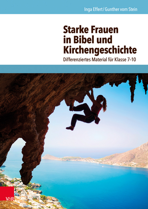 Starke Frauen in Bibel und Kirchengeschichte - Inga Effert, Gunther Vom Stein