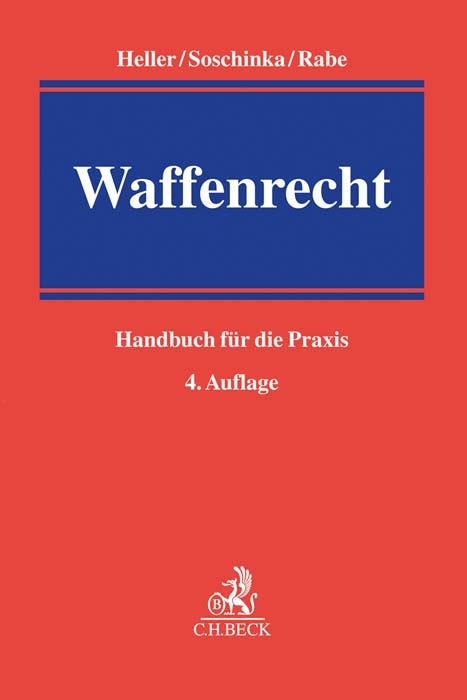 Waffenrecht - Robert E. Heller, Holger Soschinka, Stephan Rabe