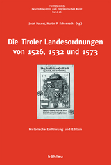 Die Tiroler Landesordnungen von 1526, 1532 und 1573 - 