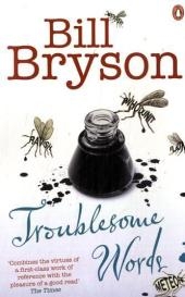 Troublesome Words -  Bill Bryson