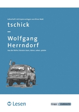 tschick – Wolfgang Herrndorf – LESEN – Lehrerheft - Elinor Matt