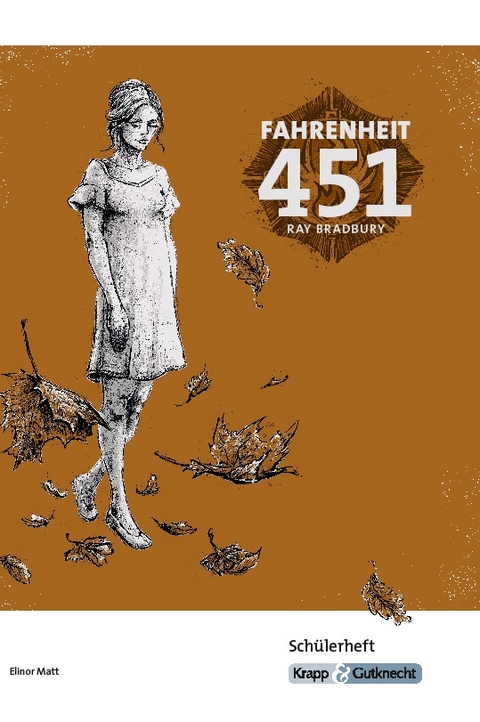 Fahrenheit 451 – Ray Bradbury – Schülerarbeitsheft - Elinor Matt