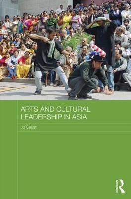 Arts and Cultural Leadership in Asia - 
