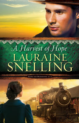 Harvest of Hope (Song of Blessing Book #2) -  Lauraine Snelling