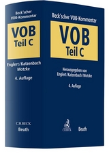 Beck'scher VOB-Kommentar: VOB Teil C - Englert, Klaus; Katzenbach, Rolf; Motzke, Gerd; DIN Deutsches Institut für Normung e.V.; CBTR Centrum für Deutsches und Internationales Baugrund- und Tiefbaurecht e.V.