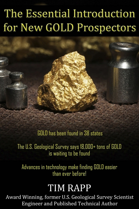 Essential Introduction for New Gold Prospectors -  Tim Rapp