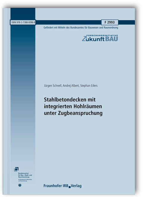 Stahlbetondecken mit integrierten Hohlräumen unter Zugbeanspruchung. Abschlussbericht - Jürgen Schnell, Andrej Albert, Stephan Eilers