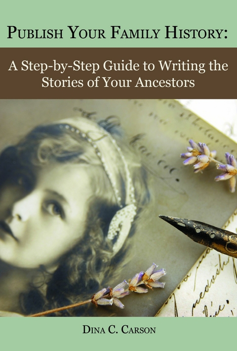 Publish Your Family History -  Dina C. Carson