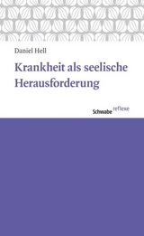 Krankheit als seelische Herausforderung - Hell, Daniel