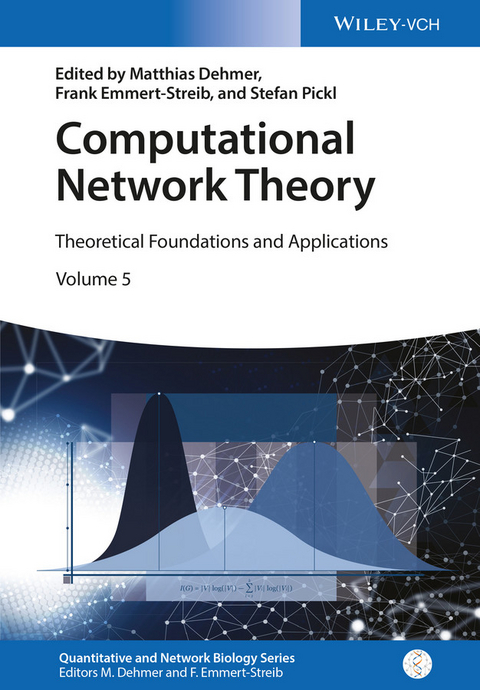 Computational Network Theory -  Matthias Dehmer,  Frank Emmert-Streib,  Stefan Pickl