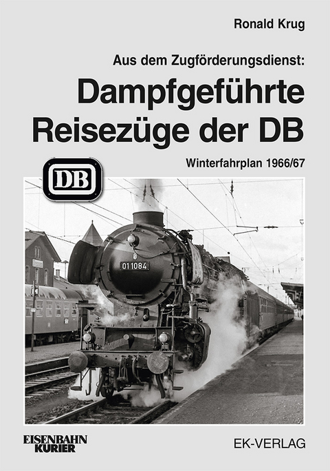 Dampfgeführte Reisezüge 1966 - Ronald Krug